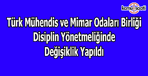 Türk Mühendis ve Mimar Odaları Birliği Disiplin Yönetmeliğinde Değişiklik Yapıldı