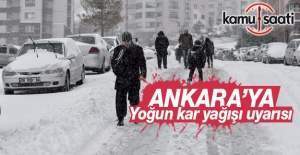 Ankara için yoğun kar yağışı uyarısı