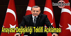 Cumhurbaşkanı Erdoğan'dan anayasa değişikliği teklifi açıklaması