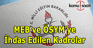 MEB'e 752, ÖSYM'ye 136 kadro verildi