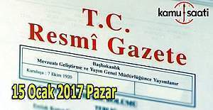 15 Ocak 2017 Resmi Gazete'de neler var?