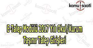 E-Talep modülü 2017 Yılı Okul/Kurum Taşınır Talep Girişleri 