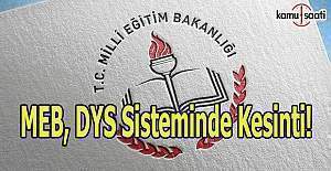 MEB, DYS Sisteminde kesintisi!