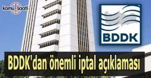 BDDK'dan önemli iptal açıklaması