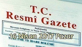 TC Resmi Gazete - 16 Nisan 2017 Pazar