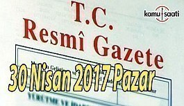 TC Resmi Gazete - 30 Nisan 2017 Pazar