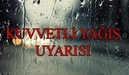 Meteoroloji'den 11 ile kuvvetli yağış uyarısı