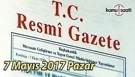 Resmi Gazete - 7 Mayıs 2017 Pazar