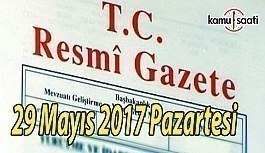 TC Resmi Gazete - 29 Mayıs 2017 Pazartesi