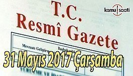 TC Resmi Gazete - 31 Mayıs 2017 Çarşamba