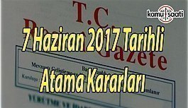 7 Haziran 2017 Tarihli Atama Kararları