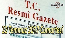 TC Resmi Gazete - 22 Temmuz 2017 Cumartesi