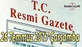 TC Resmi Gazete - 26 Temmuz 2017 Çarşamba