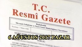TC Resmi Gazete - 6 Ağustos 2017 Pazar