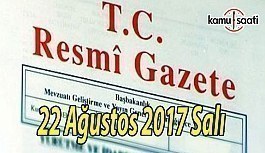 TC Resmi Gazete - 22 Ağustos 2017 Salı