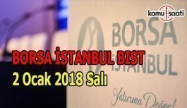 Borsa İstanbul BİST - 2 Ocak 2018 Salı