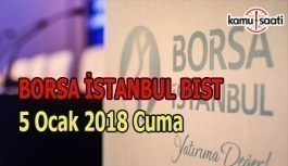 Borsa İstanbul BİST - 5 Ocak 2018 Cuma