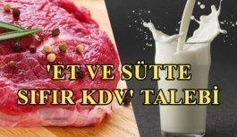 'Et ve sütte sıfır KDV' talebi