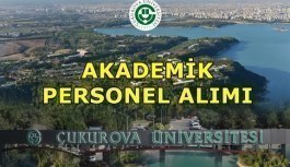 Çukurova Üniversitesi Akademik Personel Alımı Yapacak