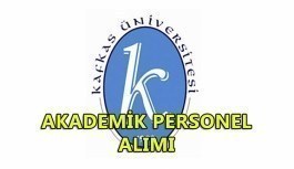 Kafkas Üniversitesi akademik personel alımı yapacak