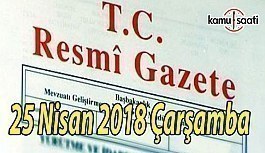 25 Nisan 2018 Çarşamba TC Resmi Gazete
