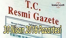 30 Nisan 2018 Pazartesi Tarihli ve 30407 Sayılı TC Resmi Gazete