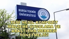 Bursa Teknik Üniversitesi Yeni Nesil Kompozit Malzeme Uygulama ve Araştırma Merkezi Yönetmeliği