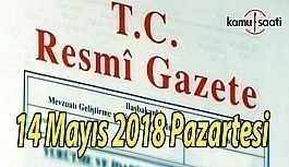 14 Mayıs 2018 Pazartesi Tarihli ve 30421 Sayılı TC Resmi Gazete Kararları