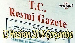 13 Haziran 2018 Çarşamba Tarihli TC Resmi Gazete Kararları