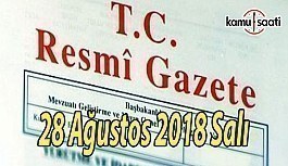 28 Ağustos 2018 Salı Tarihli TC Resmi Gazete Kararları