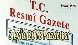 3 Eylül 2018 Pazartesi Tarihli TC Resmi Gazete Kararları