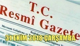31 Ekim 2018 Çarşamba Tarihli TC Resmi Gazete Kararları