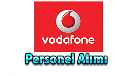 Vodafone Personel Alımı İlanları Yayımlandı!
