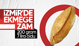 İzmir'de ekmeğe zam geldi, 200 gr ekmek 7 lira oldu