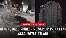 Konya'da iki genç kız, birbirlerine sarılarak 15. kattan aşağı atladı