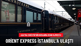 Orient Express treni İstanbul'a ulaştı